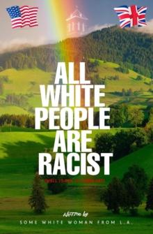 All White People are Racist