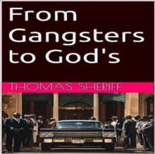 From Gangsters to God's