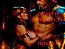 The power of Romance : Embark on a Riveting Journey of Love, Mystery, and Peril