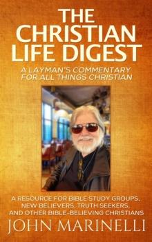 The Christian Life Digest : A Biblical Resource For All Things Christian