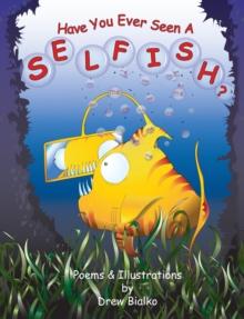 Have You Ever Seen A Selfish?