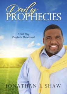 Daily Prophecies : 365 Day Prophetic Devotional