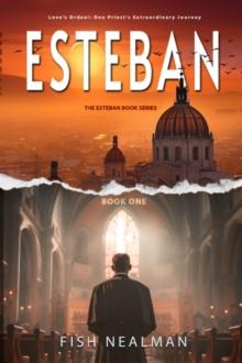 Esteban : Love's Ordeal