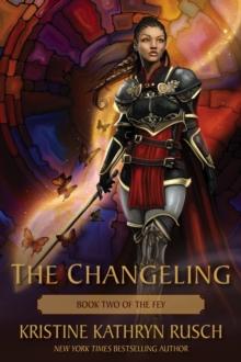 The Changeling : Book Two of The Fey