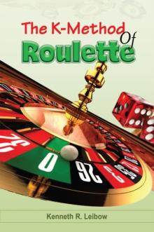 The K-Method of Roulette