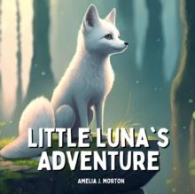 Little Luna's Adventure : A Story About Embracing Diversity