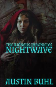 Nightwave : Book One of the Ilioneus Chronicles