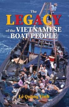 The Legacy of The Vietnamese Boat People