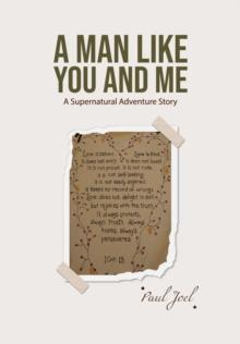 A Man Like You And Me : A Supernatural Adventure Story