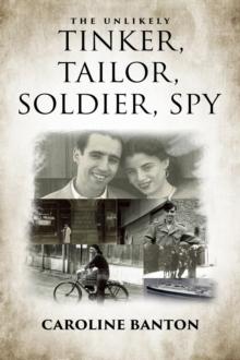 The Unlikely Tinker, Tailor, Soldier, Spy: Soldier, Spy : Soldier, Spy