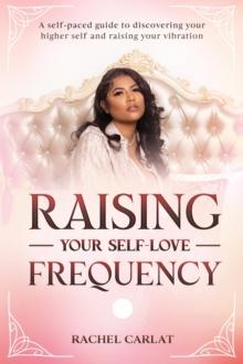 Raising Your Self-Love Frequency