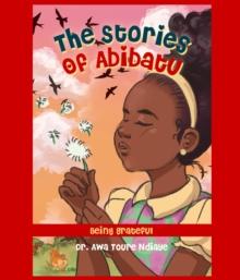 The Stories of Abibatu : Being Grateful