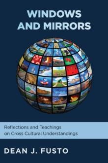 Windows and Mirrors : Reflections and Teachings on Cross-Cultural Understanding