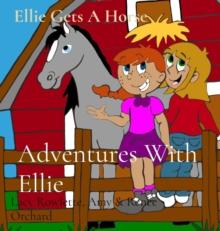 Adventures With Ellie : Ellie Gets A Horse