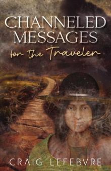 Channeled Messages for the Traveler