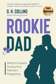 Rookie Dad : What to Expect During Your Partner's Pregnancy