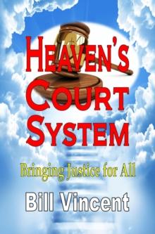 Heaven's Court System : Bringing Justice for All