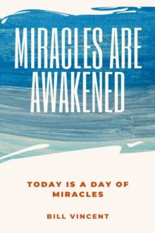 Miracles Are Awakened : Today is a Day of Miracles