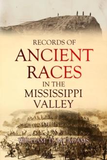 Records of  Ancient Races in the Mississippi Valley