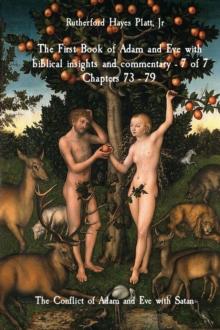 The First Book of Adam and Eve with biblical insights and commentary - 7 of 7 Chapters 73 - 79 : The Conflict of Adam and Eve with Satan