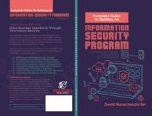 Complete Guide to Building an Information Security Program