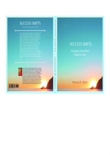 Success Shifts : Navigating Your Divine Calling by Faith