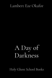 A Day of Darkness : Holy Ghost School Books