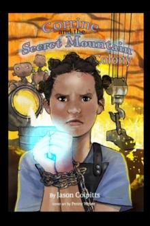 Corrine and the Secret Mountain Colony : Book 2 - Corrine's Secret Powers Grow