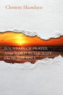 FOUNTAIN OF PRAYER AND WORD AUTHORITY FROM THE BIBLE