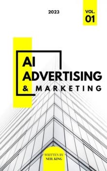 AI Advertising and Marketing : Mastering the Tools for Trade Professionals