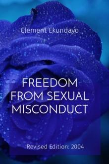 FREEDOM FROM SEXUAL MISCONDUCT: Revised Edition : 2004