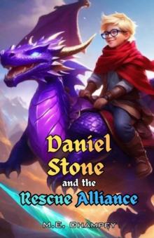 Daniel Stone and the Rescue Alliance : Book 2