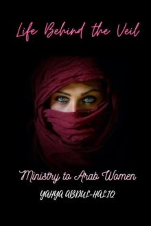 Life Behind the Veil - Ministry to Arab Women