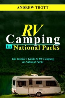 RV CAMPING in National Parks : The Insider's Guide to RV Camping in National Parks