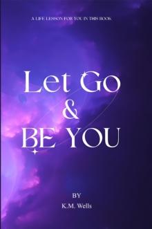 Let Go & Be You