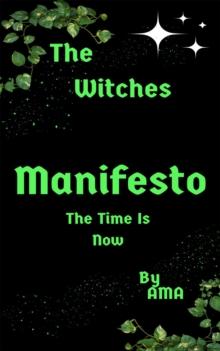 The Witches Manifesto : The Time is Now