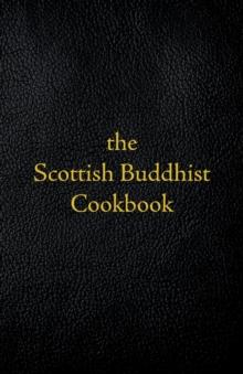 Scottish Buddhist Cookbook : Another Book of Mormon