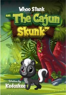 WHOO STANK THE CAJUN SKUNK