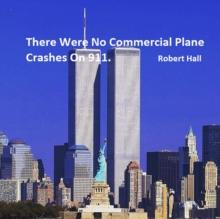 There Were No Commercial Plane Crashes On 911.