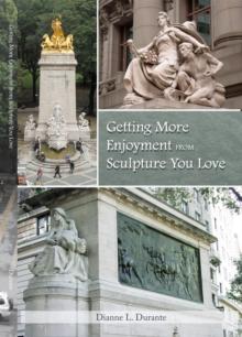 Getting More Enjoyment from Sculpture You Love