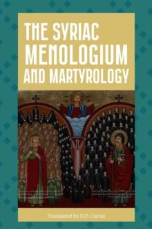 The Syriac Menologium and Martyrology