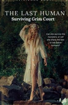 The Last Human : Surviving Grim Court