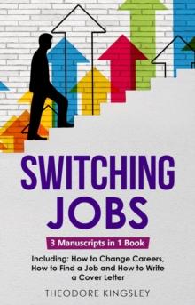 Switching Jobs : 3-in-1 Guide to Master Midlife Career Switch, Job Coaching, Career Advice, New Job Planner & Jobs Online