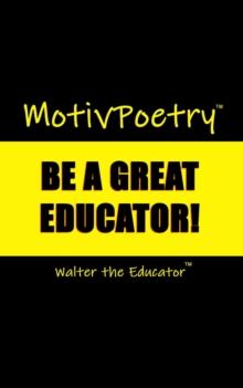 MotivPoetry : Be a Great Educator