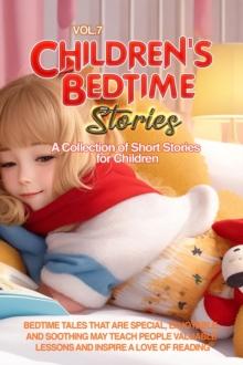 CHILDREN'S BEDTIME STORIES : A collection of short stories for children