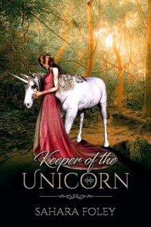 Keeper of the Unicorn : A Dark Fantasy Short Story