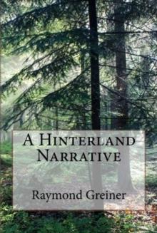 A Hinterland Narrative