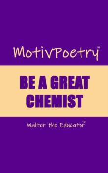 MotivPoetry : BE A GREAT CHEMIST