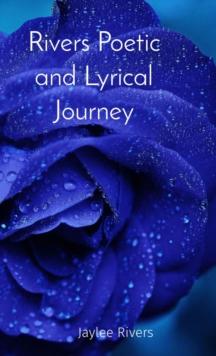 Rivers Poetic and Lyrical Journey