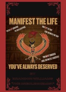 Manifest The Life You've Always Deserved